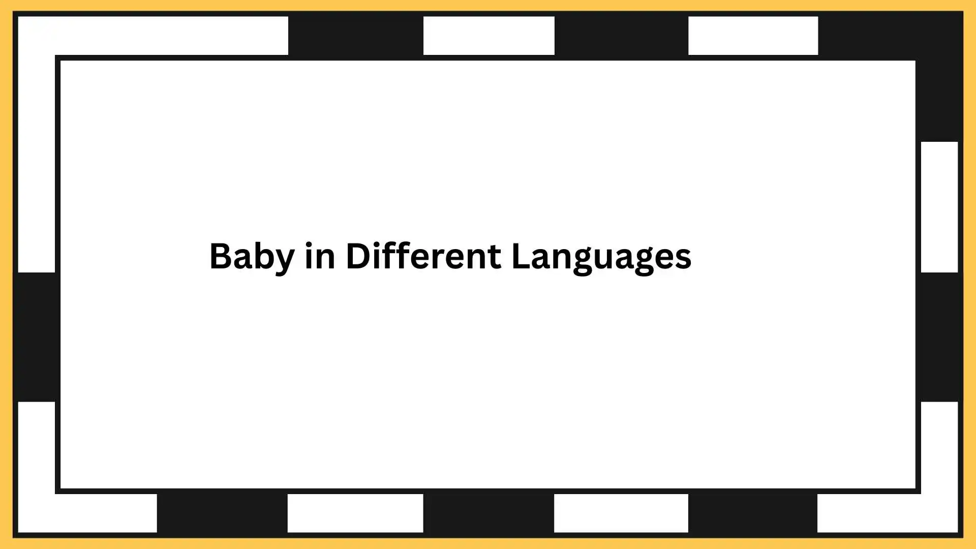 Baby in Different Languages