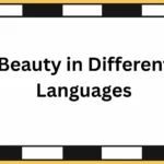 Beauty in Different Languages