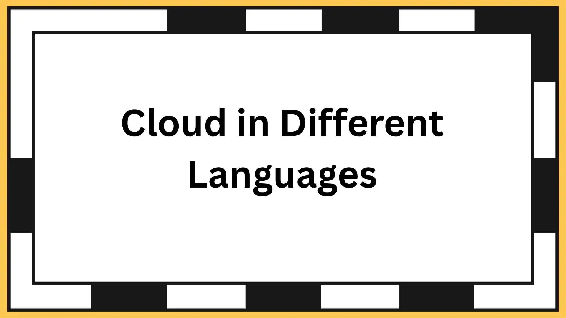 Cloud in Different Languages