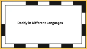 Daddy in Different Languages