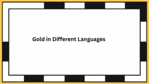 Gold in Different Languages