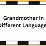 Grandmother in Different Languages