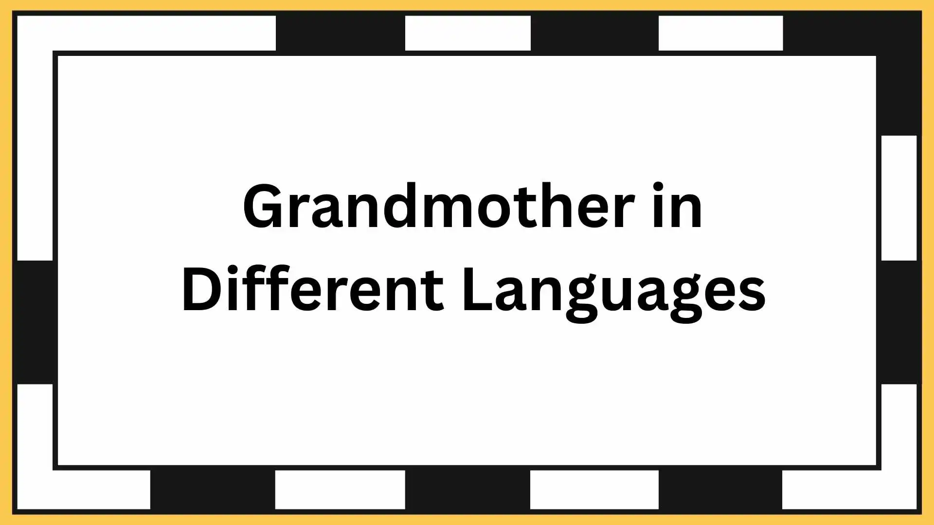 Grandmother in Different Languages