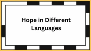 Hope in Different Languages