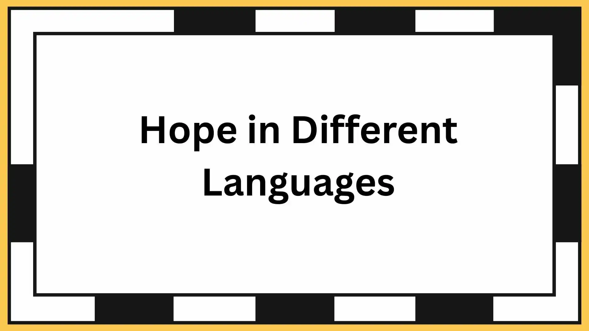 Hope in Different Languages