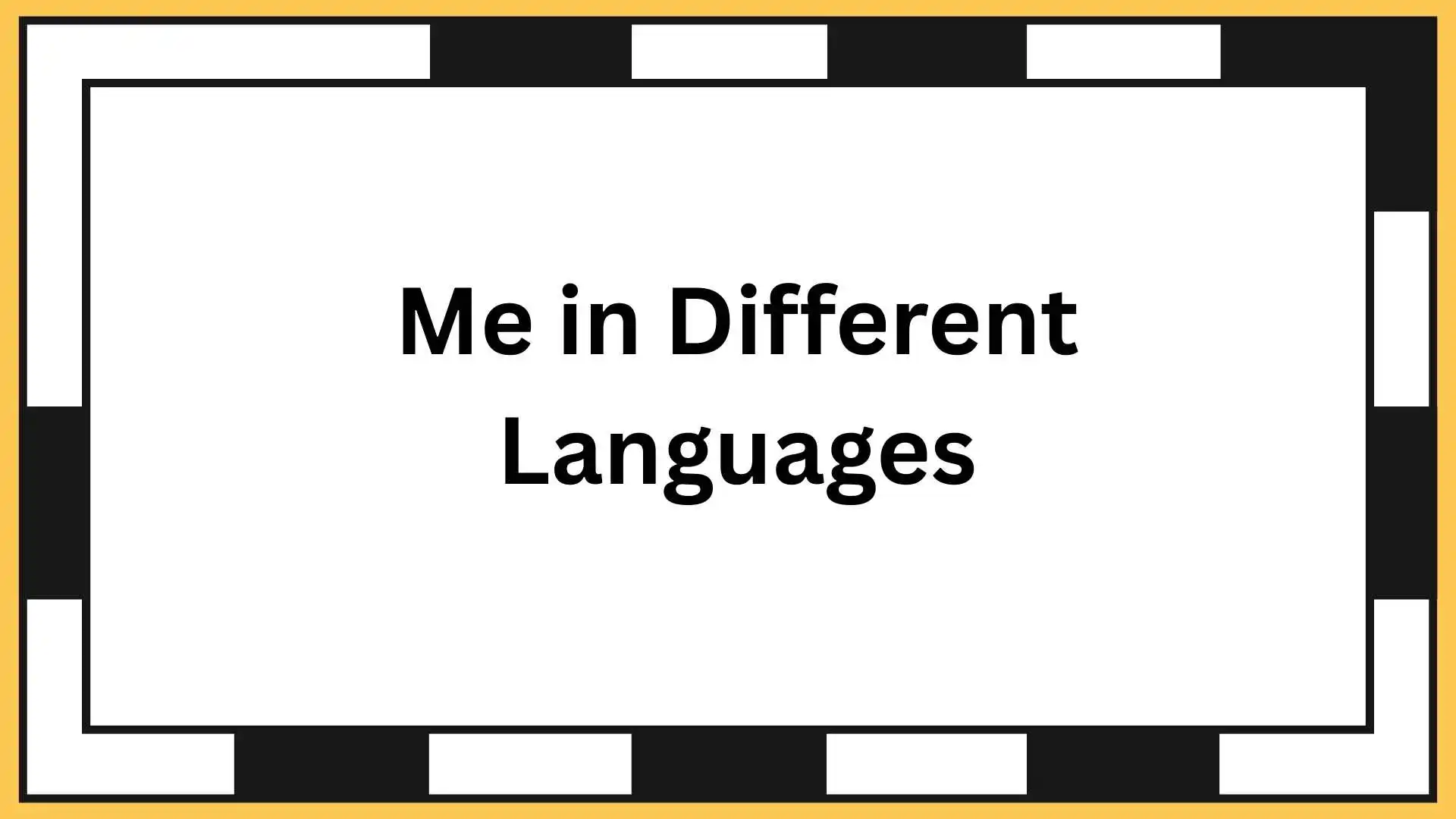 Me in Different Languages