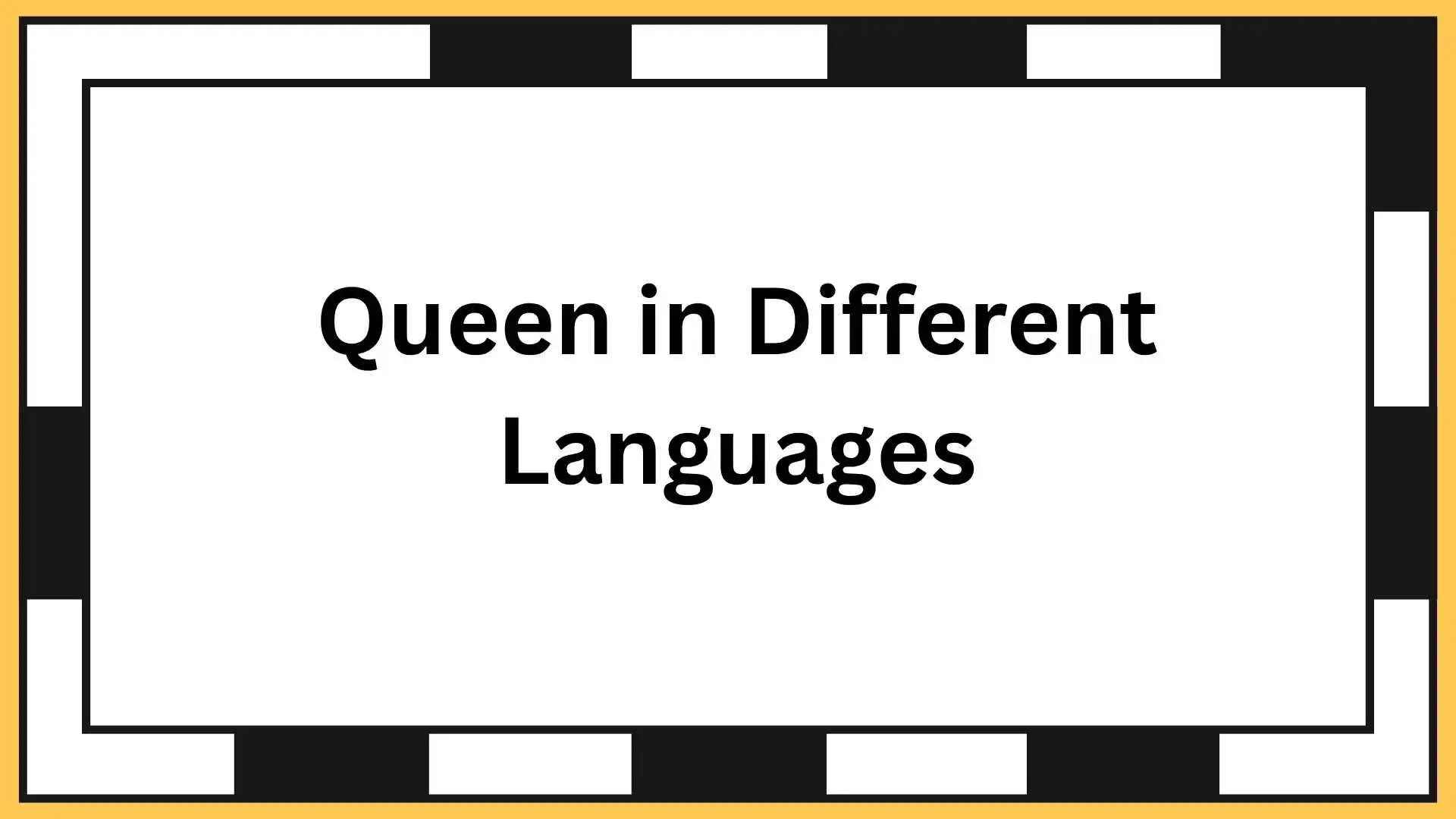 Queen in Different Languages