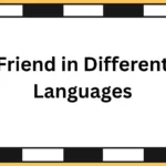 Friend in Different Languages