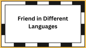 Friend in Different Languages