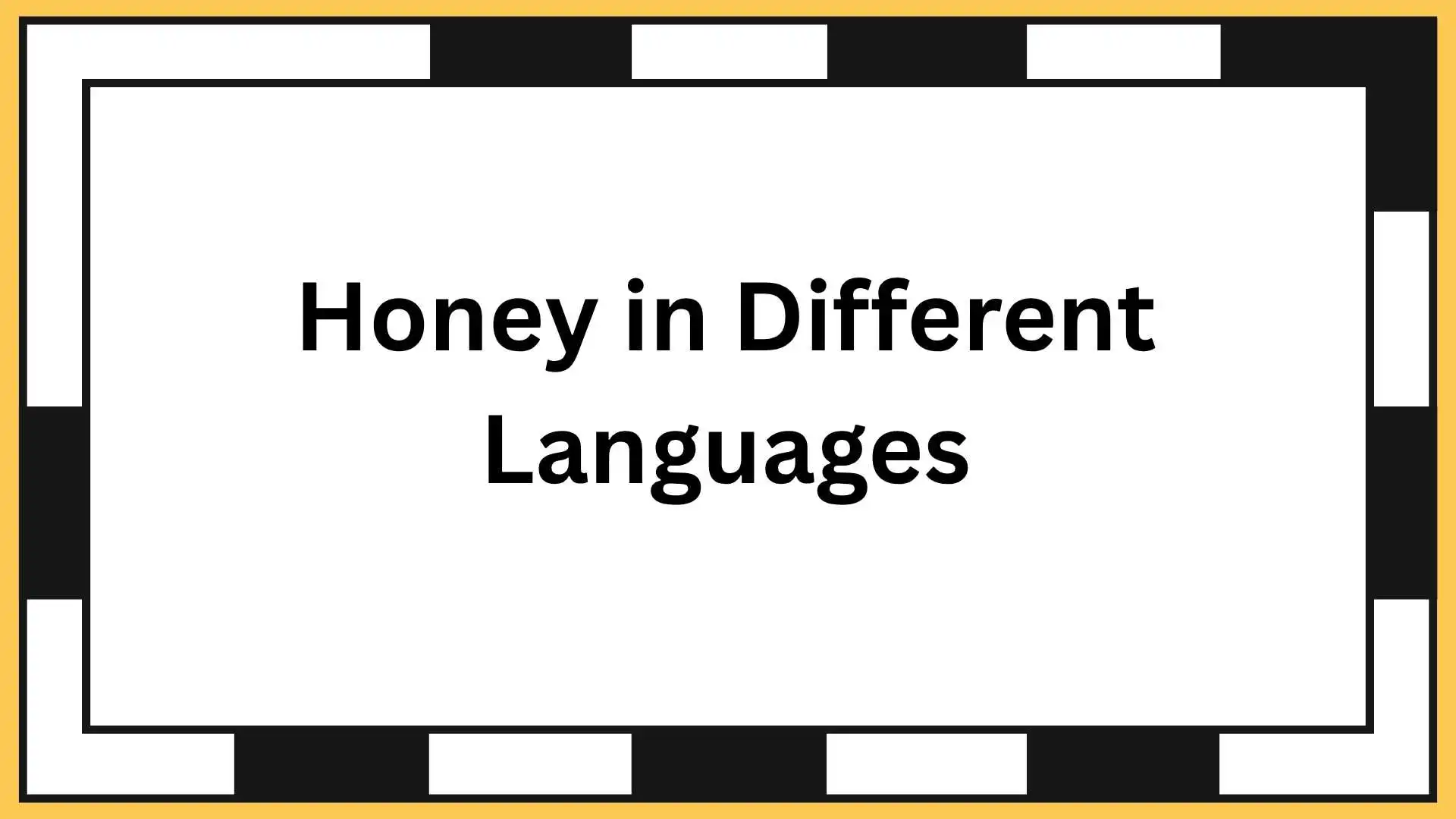 Honey in Different Languages