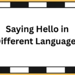 Saying Hello in Different Languages