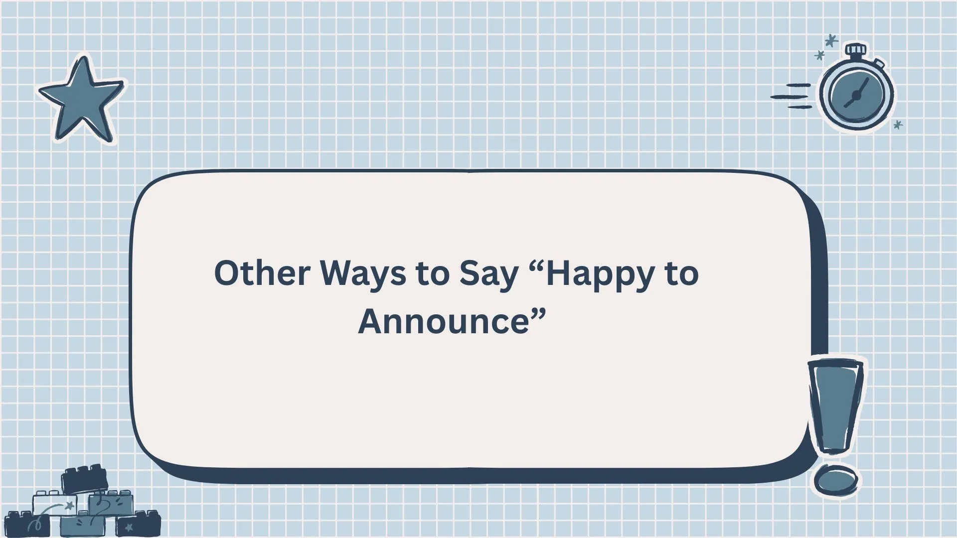Other Ways to Say “Happy to Announce”