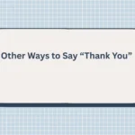 Other Ways to Say “Thank You”